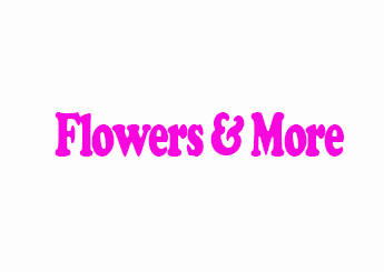 Flowers & More