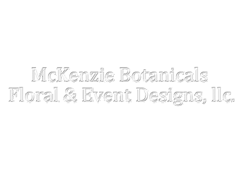 McKenzie Botanicals Floral & Event Design LLC