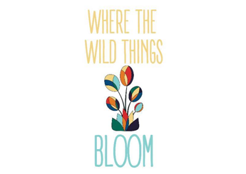 Where the Wild Things Bloom